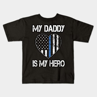 My Daddy Hero Thin Blue Line Us Flag Police Support Kids T-Shirt